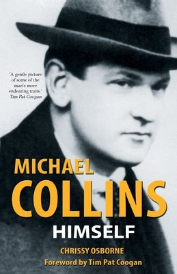 Michael Collins: Himself by Osborne, Chrissy