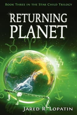 Returning Planet by Lopatin, Jared R.