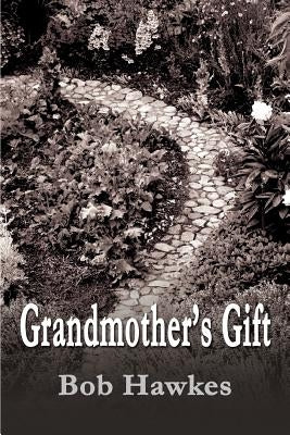 Grandmother's Gift by Hawkes, Bob