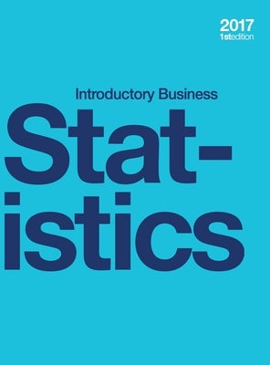 Introductory Business Statistics (hardcover, full color) by Holmes, Alexander