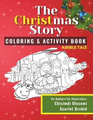 The Christmas Story Coloring & Activity Book: A Bible Tale by Orchid, Scarlet