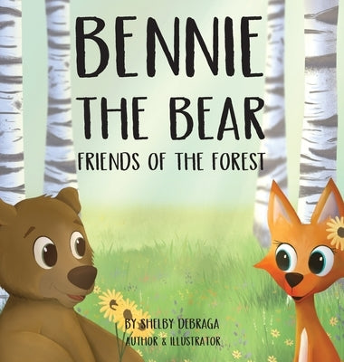Bennie the Bear - Friends of the Forest by Debraga, Shelby