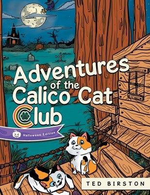 Adventures of the Calico Cat Club by Brooks, T.