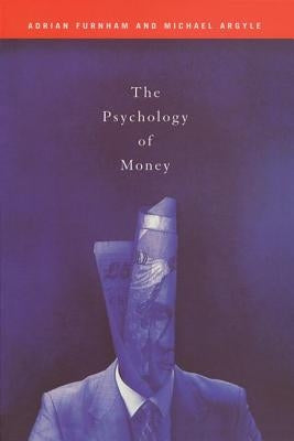 The Psychology of Money by Argyle, Michael