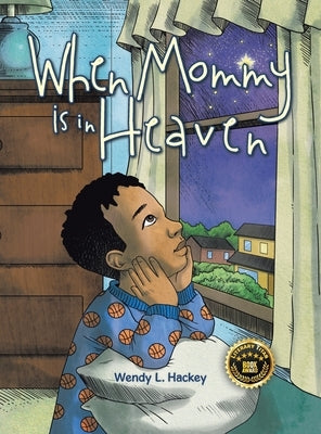 When Mommy is in Heaven by Hackey, Wendy L.