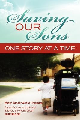 Saving Our Sons One Story at a Time by Vanderweele, Misty