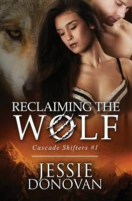 Reclaiming the Wolf by Donovan, Jessie
