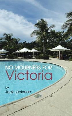 No Mourners For Victoria by Lackman, Jack
