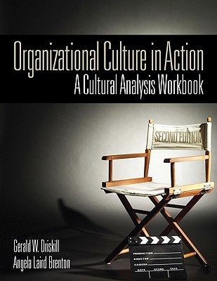 Organizational Culture in Action: A Cultural Analysis Workbook by Brenton, Angela Laird