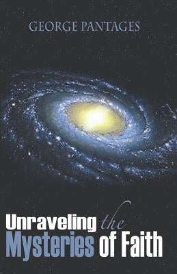 Unraveling The Mysteries of Faith by Levigne, Michelle