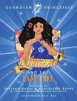 Princess Leilani and the Lanu Tree by Anesi, Juliann T.