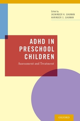 ADHD in Preschool Children: Assessment and Treatment by Ghuman, Jaswinder
