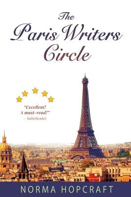 The Paris Writers Circle by Hopcraft, Norma