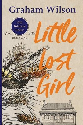 Little Lost Girl by Wilson, Graham