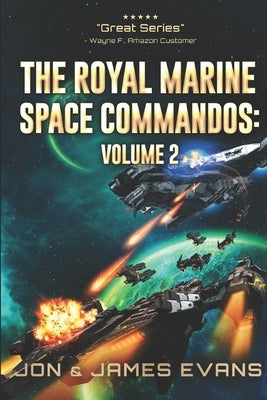 The Royal Marine Space Commandos Vol 2 by Evans, James