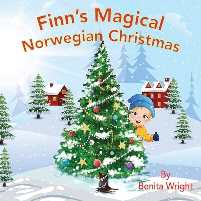 Finn's Magical Norwegian Christmas by Wright, Benita