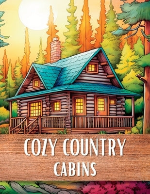 Cozy Country Cabins by Books, Upgraded