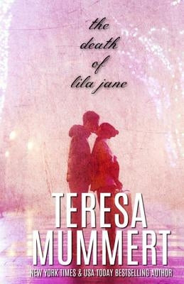 The Death of Lila Jane by Mummert, Teresa