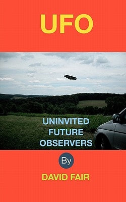 Uninvited Future Observers by Fair, David Robinson
