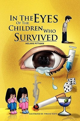 In The Eyes Of The Children Who Survived by Pittman, Melanie