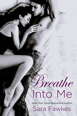 Breathe Into Me by Fawkes, Sara