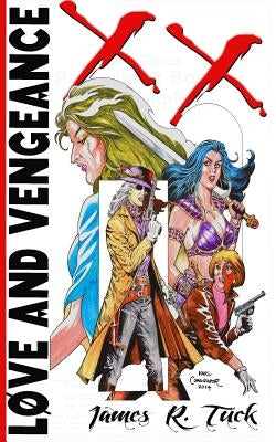 Love And Vengeance by Tuck, James R.