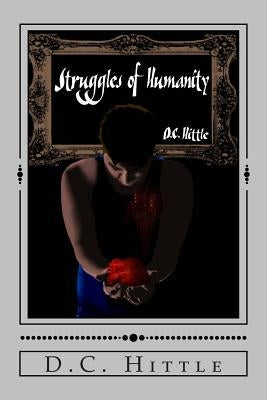 Struggles of Humanity: 2nd edition by Hittle, D. C.