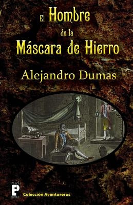 El hombre de la máscara de hierro by Dumas, Alejandro