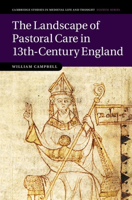 The Landscape of Pastoral Care in 13th-Century England by Campbell, William