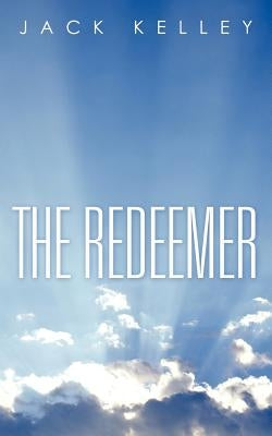 The Redeemer by Kelley, Jack