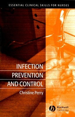 Infection Prevention and Control by Perry, Christine