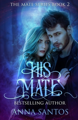 His Mate: Paranormal Werewolf Romance by Bayne, Winter