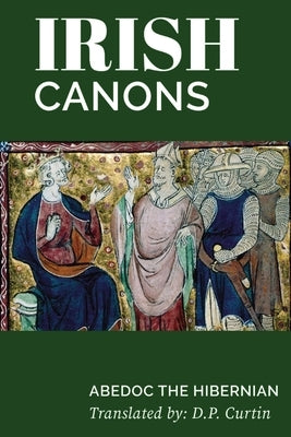 Irish Canons by Abedoc the Hibernian