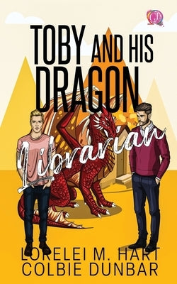 Toby And His Dragon Librarian: An M/M Mpreg Shifter Romance by Dunbar, Colbie