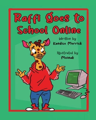 Raffi Goes to School Online by Merrick, Kandice