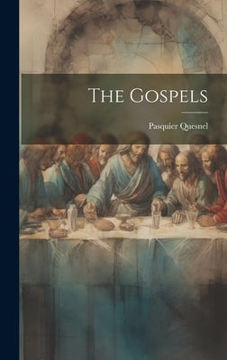 The Gospels by Quesnel, Pasquier