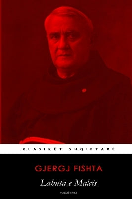 Lahuta e Malcís (Lahuta e Malësisë): Poemë epike by Fishta, Gjergj