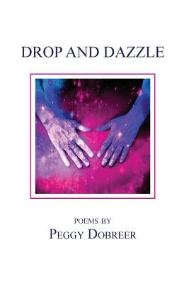Drop and Dazzle by Dobreer, Peggy