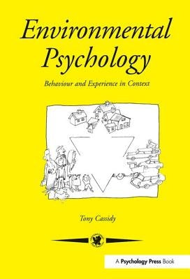 Environmental Psychology: Behaviour and Experience In Context by Cassidy, Tony