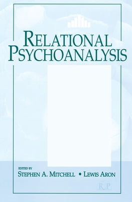 Relational Psychoanalysis: The Emergence of a Tradition by Mitchell, Stephen A.
