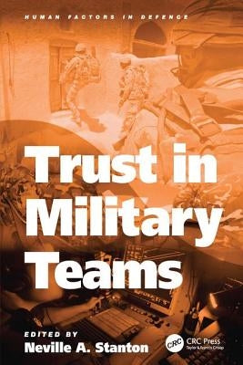 Trust in Military Teams by Stanton, Neville A.
