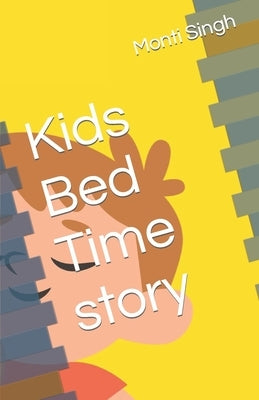 Kids Bed Time story by Singh, Monti
