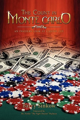 The Count $ in Monte Carlo: An Insider's Look at Casino Life by Sinkow, Barry