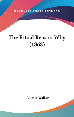The Ritual Reason Why (1868) by Walker, Charles