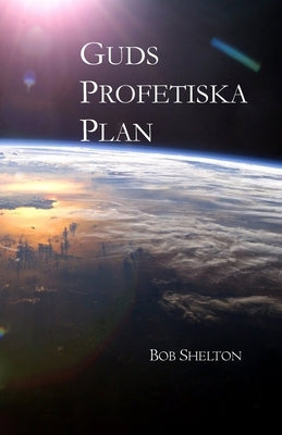 Guds Profetiska Plan by Strale, Lars Olov