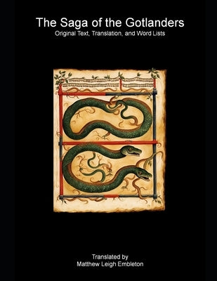 The Saga of the Gotlanders: Original Text, Translation, and Word Lists by Embleton, Matthew Leigh