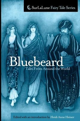 Bluebeard Tales From Around the World by Heiner, Heidi Anne