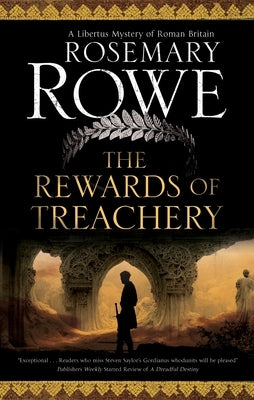 The Rewards of Treachery by Rowe, Rosemary