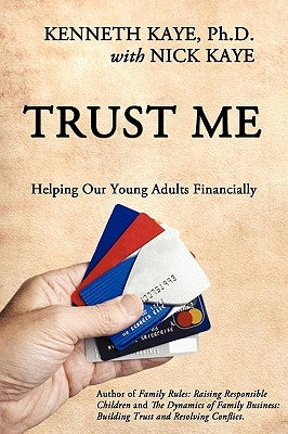 Trust Me: Helping Our Young Adults Financially by Kaye, Kenneth