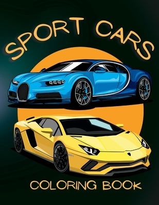 Sports Car Coloring Book: From Muscle Cars to Supercars, Color Your Dream Ride with Our Sports Car Coloring Book (v2) by Books, Jam